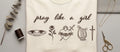 "Pray Like a Girl" Minimalist Embroidered Christian Tee